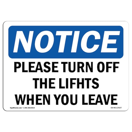 Signmission OSHA Notice Sign, 7" Height, Rigid Plastic, Please Turn Off Lights When You Leave Sign, Landscape OS-NS-P-710-L-17607